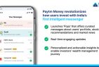 Paytm Money revolutionizes the way users invest and track markets; introduces India’s first intelligent messenger for investments