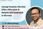 Saraogi Hospital, Mumbai offers affordable and reliable ICSI Treatment in Mumbai
